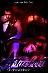 Marked "Marked" by Siobhan Kinkade